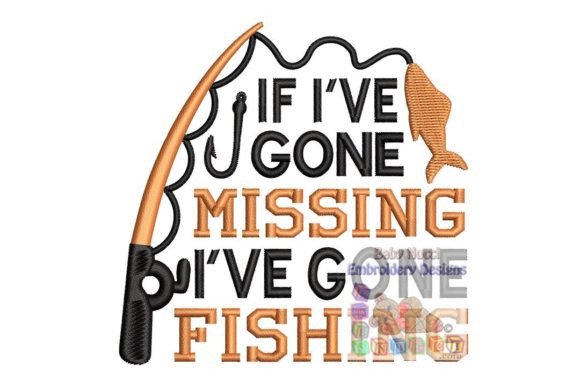 If I’ve Gone Missing I’ve Gone Fishing Embroidery Review