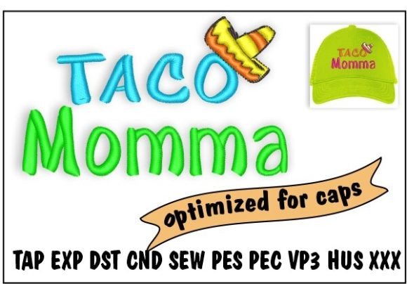 Taco Momma: A Playful Cinco de Mayo Embroidery Design